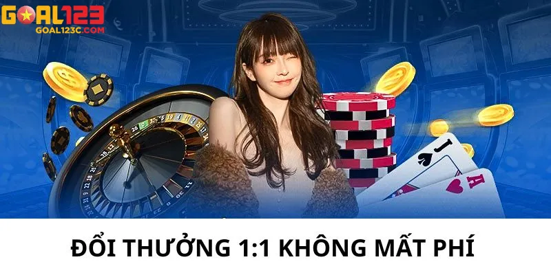 Casino Goal123 hỗ trợ đổi thưởng với tỷ lệ 1:1, hoàn toàn miễn phí và nhanh chóng cho người chơi.